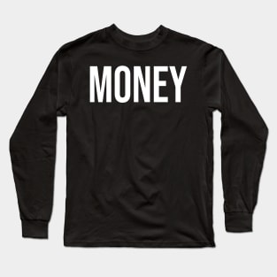 Money Long Sleeve T-Shirt